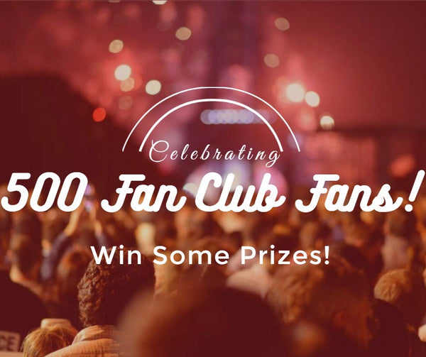 Celebrating 500+ Members In Our Fan Club!