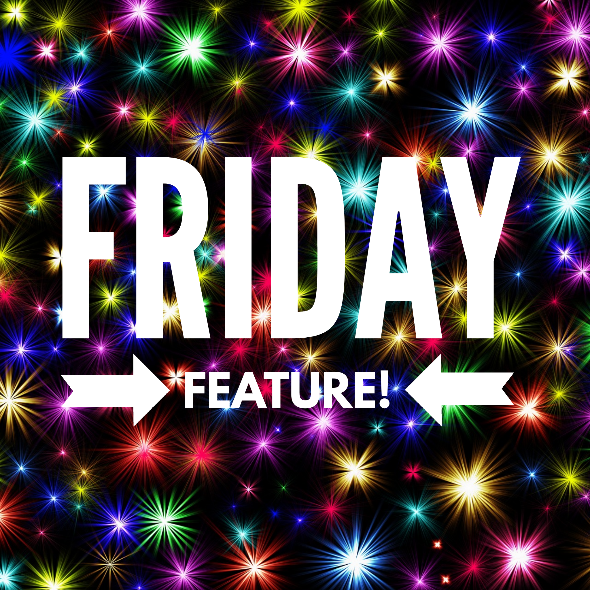 Friday Feature 08-31-2018