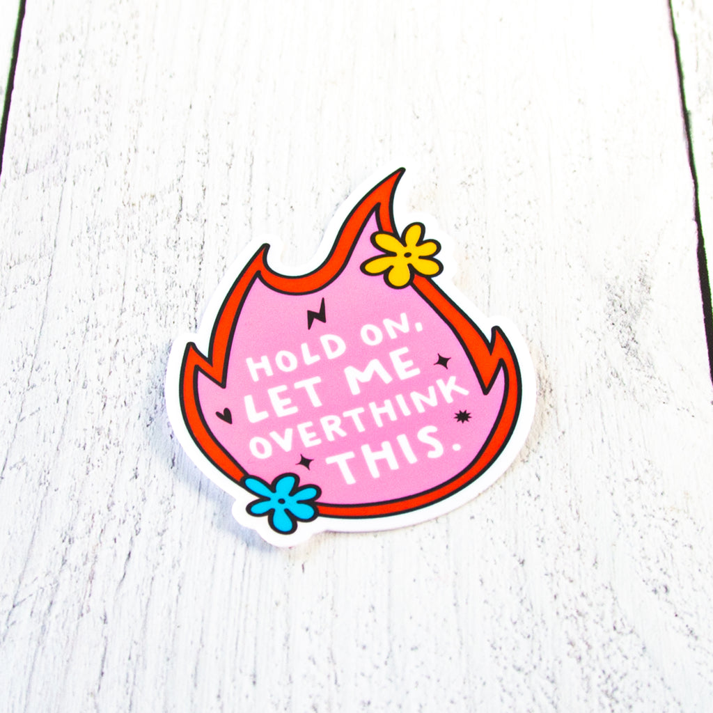 Hold on Let me Overthink This Decal