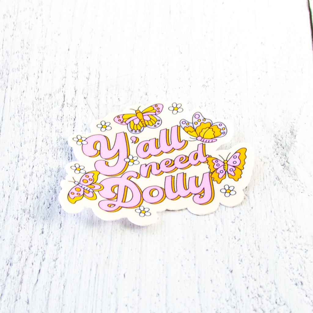 Y'all need Dolly Decal