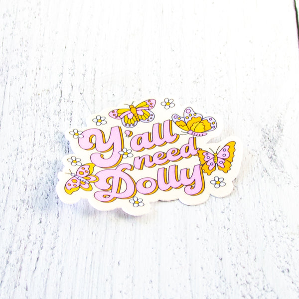Y'all need Dolly Decal