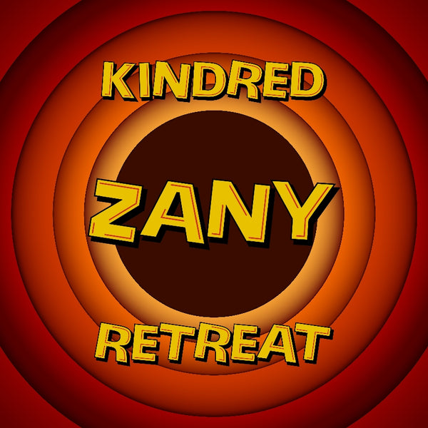 Kindred Zany Virtual Retreat!